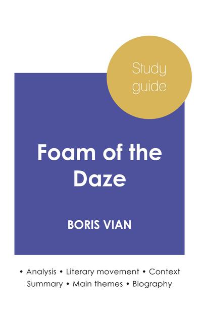 Study guide Foam of the Daze by Boris Vian (in-depth literary analysis and complete summary)