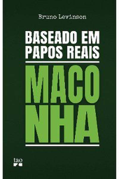 Baseado em papos reais