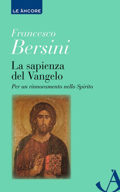 La sapienza del Vangelo. Per un rinnovamento dello spirito
