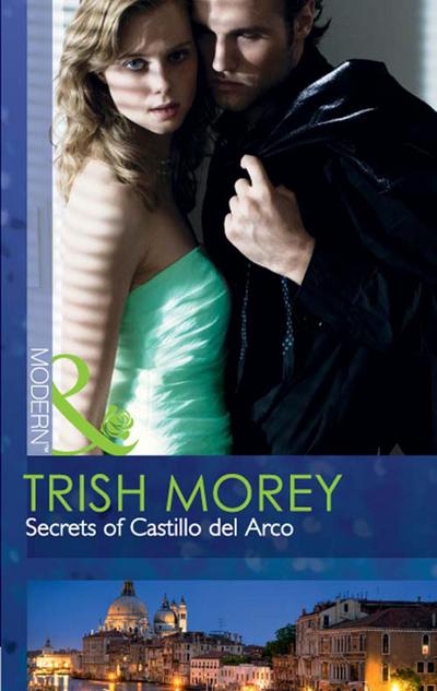 Secrets Of Castillo Del Arco (Mills & Boon Modern)