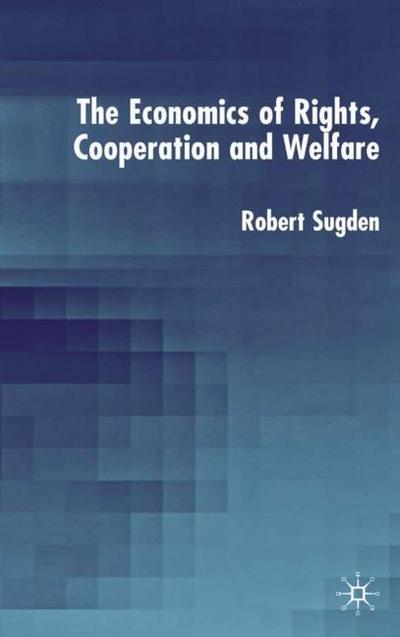 The Economics of Rights, Co-Operation and Welfare