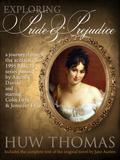 Exploring Pride and Prejudice (Includes Jane Austen’s Original Novel)