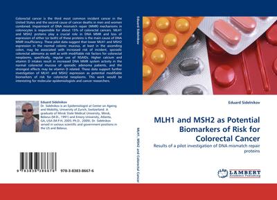 MLH1 and MSH2 as Potential Biomarkers of Risk for Colorectal Cancer - Eduard Sidelnikov