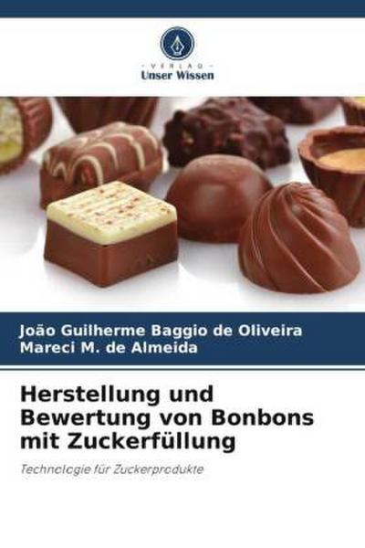 Herstellung und Bewertung von Bonbons mit Zuckerfüllung