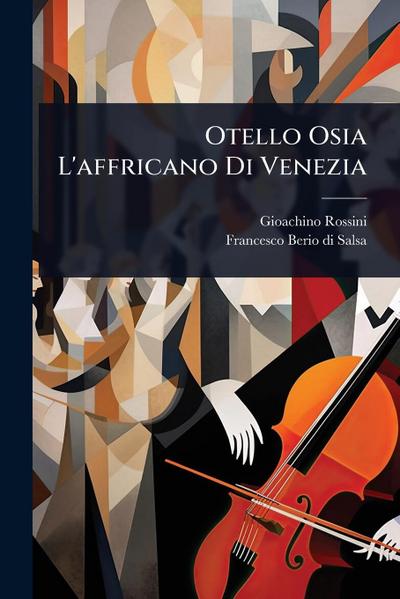 Otello Osia L’affricano Di Venezia
