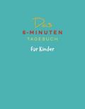 Das 6-Minuten-Tagebuch für Kinder (petrol)
