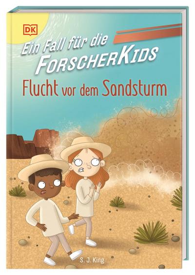Ein Fall für die Forscher-Kids 11. Flucht vor dem Sandsturm