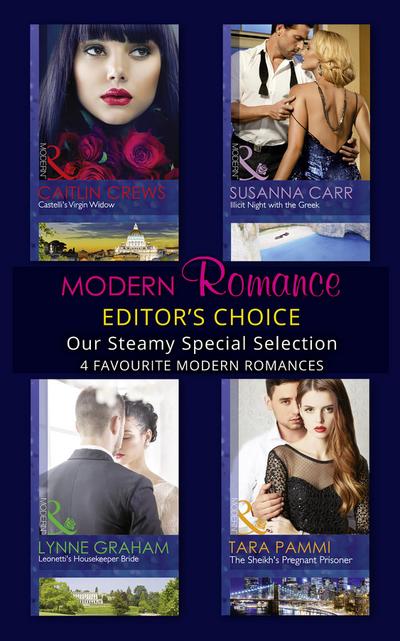 Modern Romance February 2016 Editor’s Choice: Leonetti’s Housekeeper Bride / The Sheikh’s Pregnant Prisoner / Castelli’s Virgin Widow / Illicit Night with the Greek