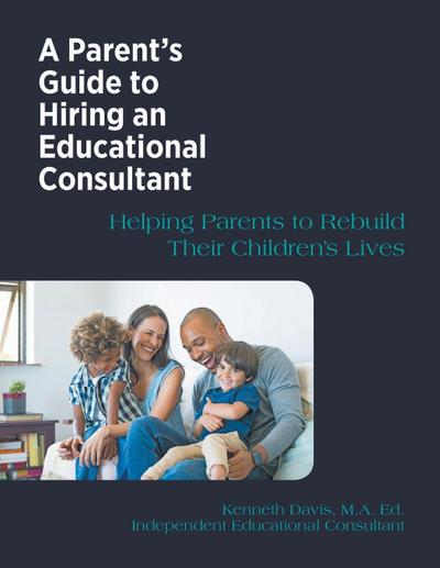 A Parent’s Guide to Hiring an Educational Consultant