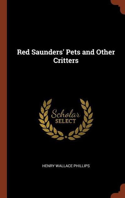 Red Saunders’ Pets and Other Critters