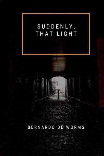 Suddenly, that light