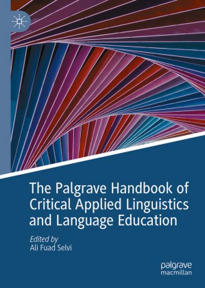 The Palgrave Handbook of Critical Applied Linguistics and Language Education