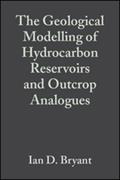 The Geological Modelling of Hydrocarbon Reservoirs and Outcrop Analogues