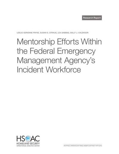 Mentorship Efforts Within the Federal Emergency Management Agency’s Incident Workforce