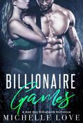 Billionaire Games: A Bad Boy Billionaire Romance (Nightclub Sins, #4)