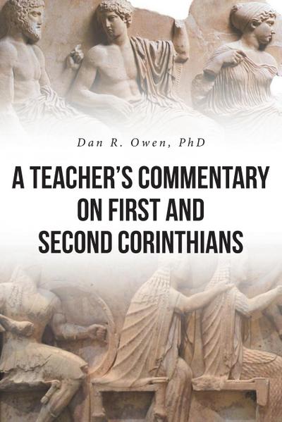 A Teacher’s Commentary on First and Second Corinthians