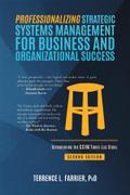 Professionalizing Strategic Systems Management for Business and Organizational Success