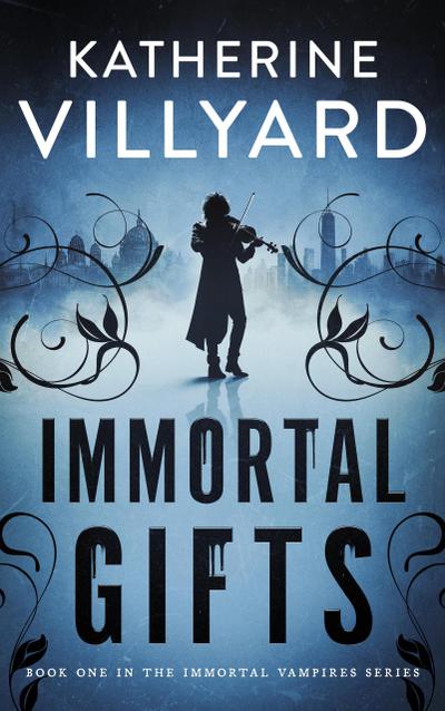 Immortal Gifts (Immortal Vampires, #1)