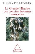 La Grande Histoire des premiers hommes europeens