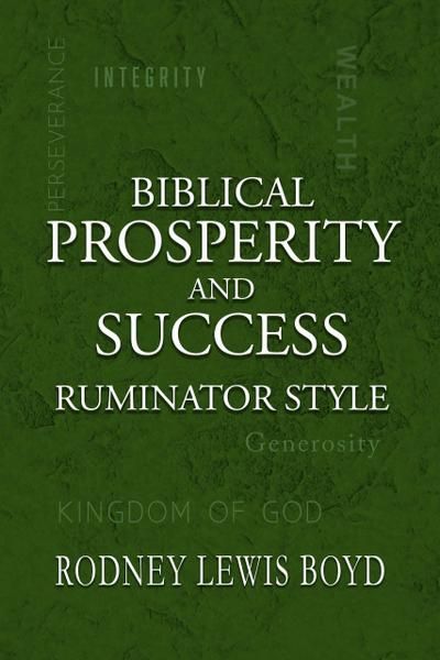 Biblical Prosperity and Success Ruminator Style (The Success Series, #2)