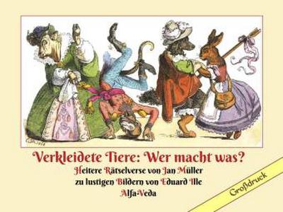 Verkleidete Tiere: Wer macht was?