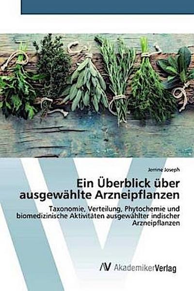 Ein Überblick über ausgewählte Arzneipflanzen