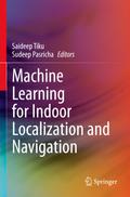 Machine Learning for Indoor Localization and Navigation