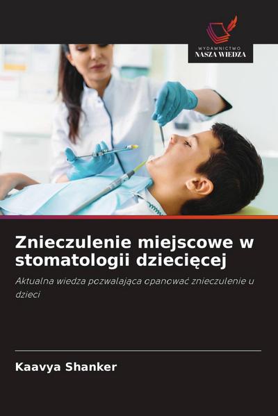 Znieczulenie miejscowe w stomatologii dzieci¿cej
