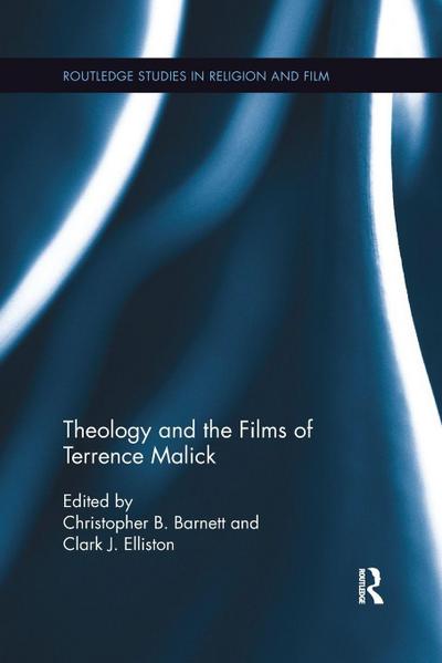 Theology and the Films of Terrence Malick