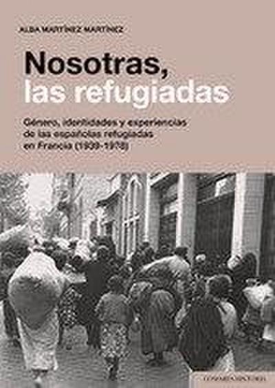 Nosotras, las refugiadas.