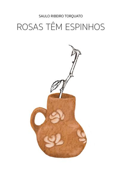 Rosas têm espinhos