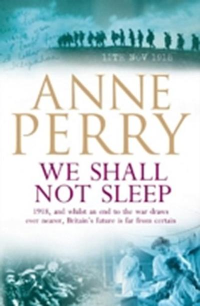 We Shall Not Sleep (World War I Series, Novel 5)