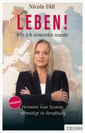 Leben! - Wie ich ermordet wurde