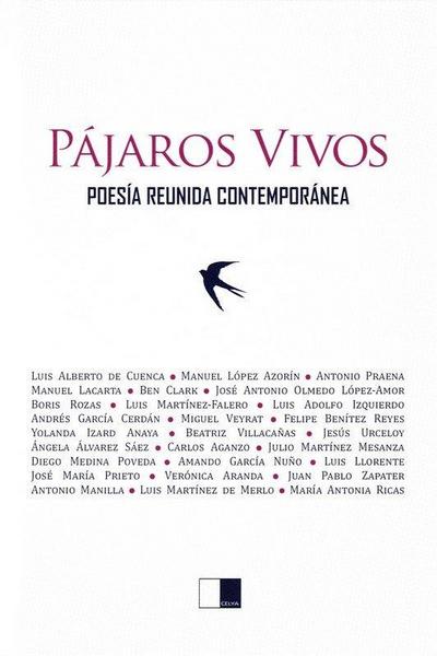 Pájaros vivos : poesía reunida contemporánea