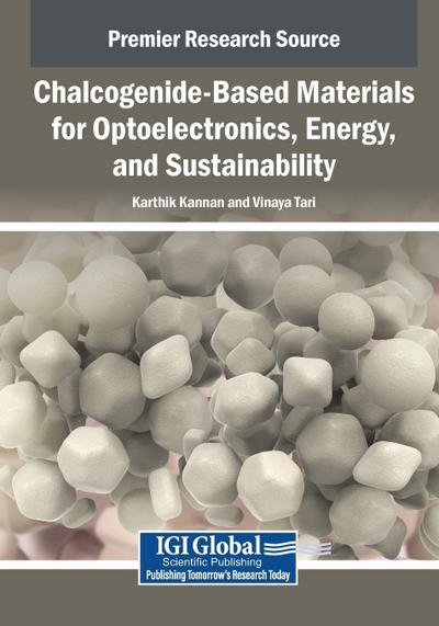 Chalcogenide-Based Materials for Optoelectronics, Energy, and Sustainability
