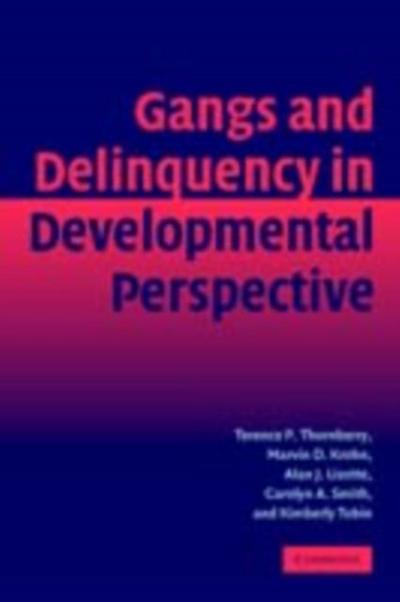 Gangs and Delinquency in Developmental Perspective