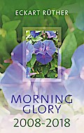 Morning Glory 2008-2018