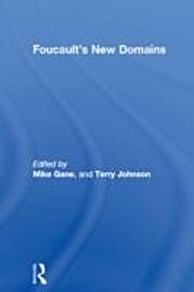 Foucault’s New Domains