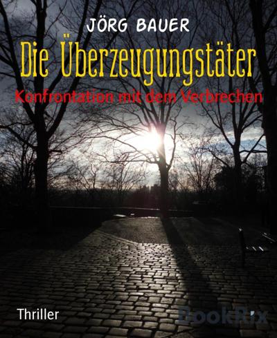 Die Überzeugungstäter