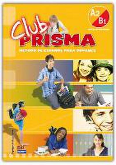 Equipo Club Prisma: Club Prisma A2/B1 Intermedio Libro del A