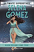 Ultimate Superstars: Selena Gomez