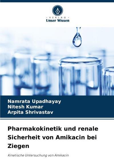 Pharmakokinetik und renale Sicherheit von Amikacin bei Ziegen