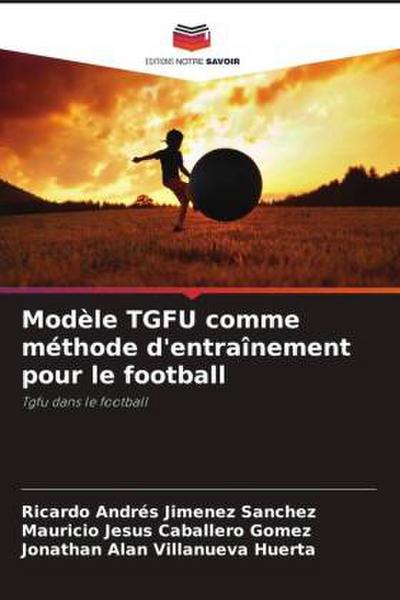 Modèle TGFU comme méthode d’entraînement pour le football