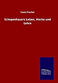 Schopenhauers Leben, Werke und Lehre
