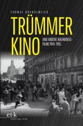 Trümmerkino und andere Nachkriegsfilme 1945-1955