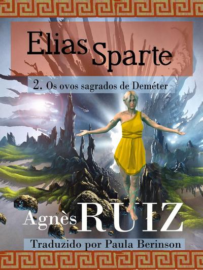 Elias Sparte: os ovos sagrados de Demeter tomo 2
