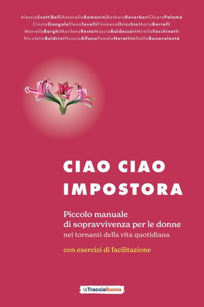 Ciao ciao impostora. Piccolo manuale di sopravvivenza per le