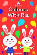 Colours With Ria (Learn With Ria Rabbit, #3)