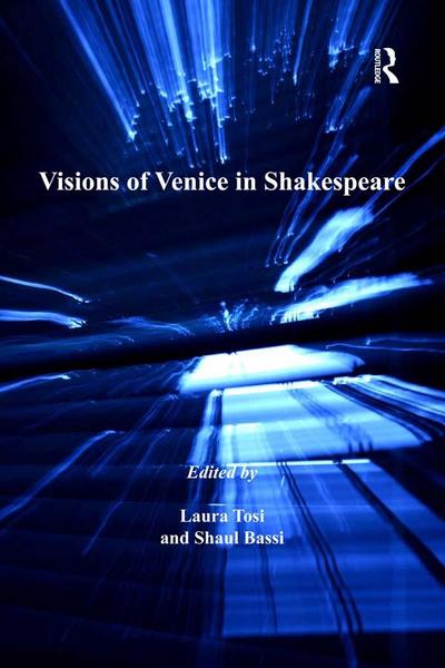 Visions of Venice in Shakespeare