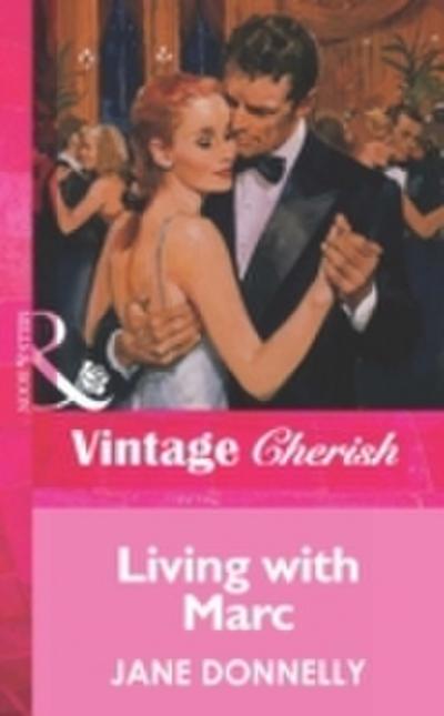 Living With Marc (Mills & Boon Vintage Cherish)
